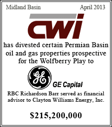 Clayton Williams has divested certain Permian Basin oil and gas properties prospective for the Wolfberry Play to GE - $215,200,000