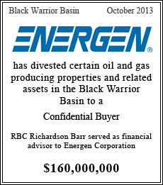 Energen has divested certain oil and gas producing properties and related assets in the Black Warrior Basin to a Confidential Buyer - $160,000,000