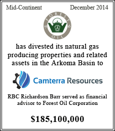 Forest Oil has divested its natural gas producing properties and related assets in the Arkoma Basin to Camterra Resources  - $185,100,000