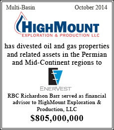 HighMount Exploration & Production LLC has divested oil and gas properties and related assets in the Permian and Mid-Continent regions to EnerVest - $805,000,000