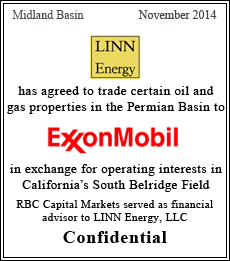 Linn Energy has agreed to trade certain oil and gas properties in the Permian Basin to ExxonMobil in exchange for operating interests in California's South Belridge Field - Confidential