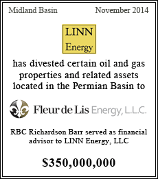 Linn Energy has divested certain oil and gas properties and related assets located in the Permian Basin to Fleur de Lis Energy, L.L.C. - $350,000,000