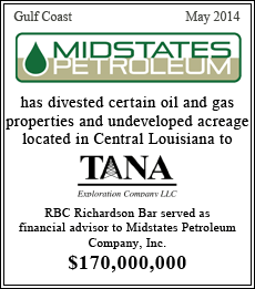 Midstates Petroleum has divested certain oil and gas properties and undeveloped acreage located in Central Louisiana to a Confidential Buyer - $170,000,000