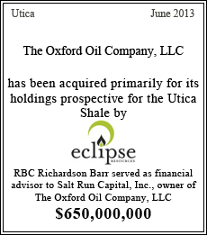 The Oxford Oil Company, LLC has been acquired primarily for its holdings prospective for the Utica Shale by Eclipse Resources - $650,000,000