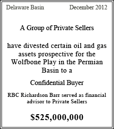 A Group of Private Sellers have divested certain oil and gas assets prospective for the Wolfbone Play in the Permian Basin to a Confidential Buyer - $525,000,000