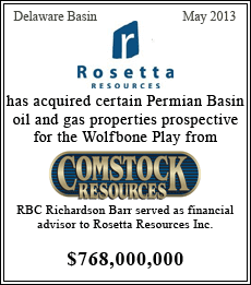 Rosetta Resources has acquired certain Permian Basin oil and gas properties prospective for the Wolfbone Play from Comstock Resources - $768,000,000