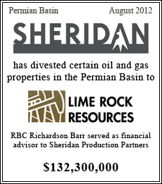 Sheridan Production Partners has divested certain oil and gas properties in the Permian Basin to Lime Rock Resources - August 2012 - $132,300,000