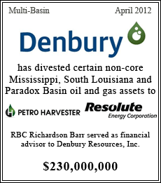 Denbury has divested certain conventional assets located primarily in Central and Southern Mississippi to Petro Harvester. RBC Richardson Barr served as financial advisor to Denbury Resources Inc. Gulf Coast - January 2012 - $155,000,000