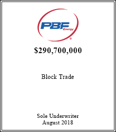 PBF Energy - $290,700,000  - Sole Underwriter - August 2018