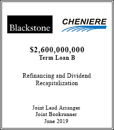 Blackstone / Cheniere - $2,600,000,000 Term Loan B - Joint Lead Arranger / Joint Bookrunner - June 2019