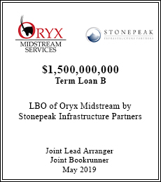 RYX Midstream Services / Stonepeak - $1,500,000,000 Term Loan B - Joint Lead Arranger / Joint Bookrunner - May 2019