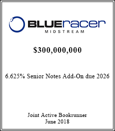Blueracer Midstream - $300,000,000  - Joint Active Bookrunner - June 2018