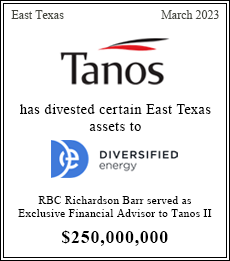 RBC Richardson Barr served as Exclusive Financial Advisor to Tanos II $250,000,000