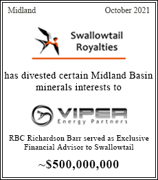 RBC Richardson Barr served as exclusive advisor to Swallowtail ~$562,000,000
											
