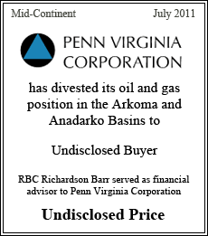 Penn Virginia Corporation has divested its oil and gas position in the Arkoma and Anadarko Basins to Undisclosed Buyer. RBC Richardson Barr served as financial advisor to Penn Virginia Corporation. Mid-Continent - July 2011 - Undisclosed Price