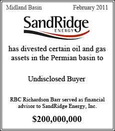 SandRidge Energy has divested certain oil and gas assets in the Permian basin to an undisclosed buyer. RBC Richardson Barr served as financial advisor to SandRidge Energy, Inc. - Permian Basin - $200,000,000 - February 2011